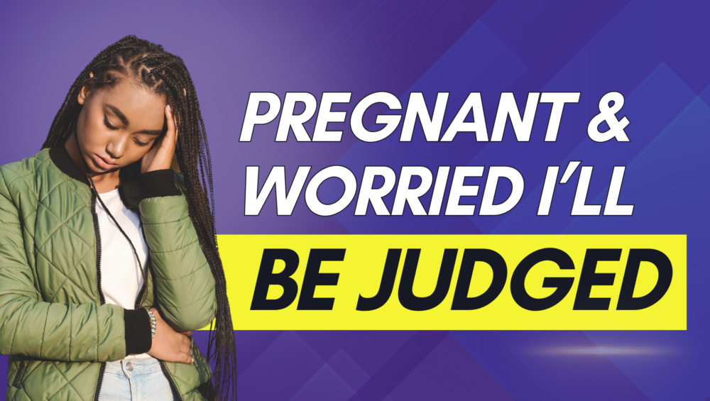 Text overlay on image: Pregnant & Worried I'll Be Judged. Problem Pregnancy Center - Southfield, Michigan.