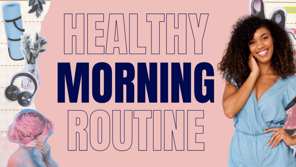 Smiling young woman next to text that says “Healthy Morning Routine,” surrounded by wellness items like a yoga mat, headphones, and plants — representing a peaceful and productive start to the day. Ideal for women navigating stress, uncertainty, or unplanned pregnancy.