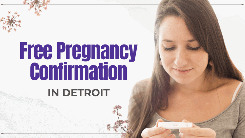 Free pregnancy confirmation test in Detroit center with compassionate staff