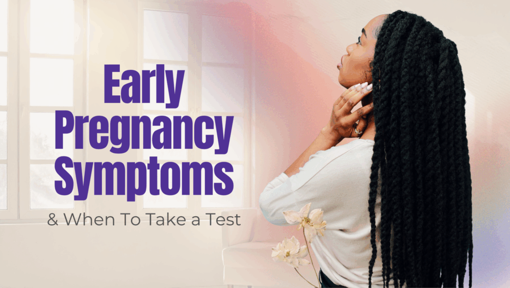 Early pregnancy symptoms in Detroit and when to take a pregnancy test